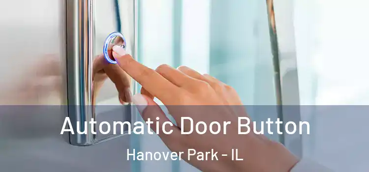 Automatic Door Button Hanover Park - IL