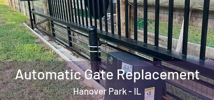 Automatic Gate Replacement Hanover Park - IL
