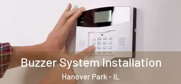 Buzzer System Installation Hanover Park - IL