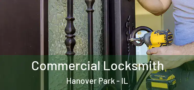 Commercial Locksmith Hanover Park - IL