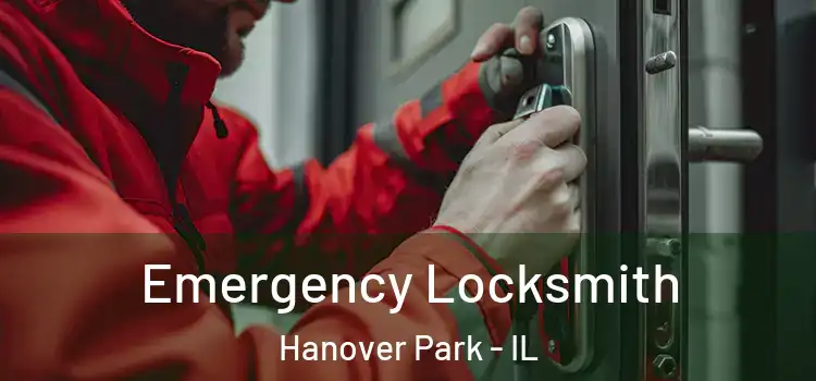 Emergency Locksmith Hanover Park - IL