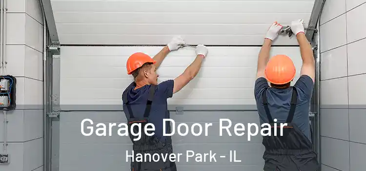  Garage Door Repair Hanover Park - IL