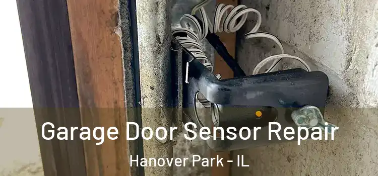 Garage Door Sensor Repair Hanover Park - IL