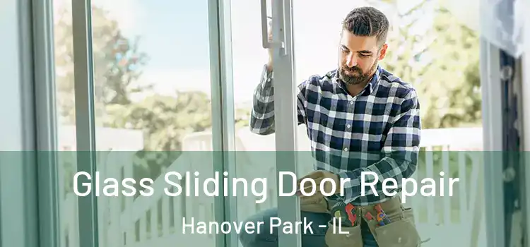 Glass Sliding Door Repair Hanover Park - IL