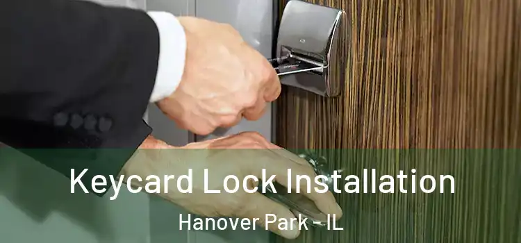 Keycard Lock Installation Hanover Park - IL