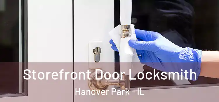 Storefront Door Locksmith Hanover Park - IL